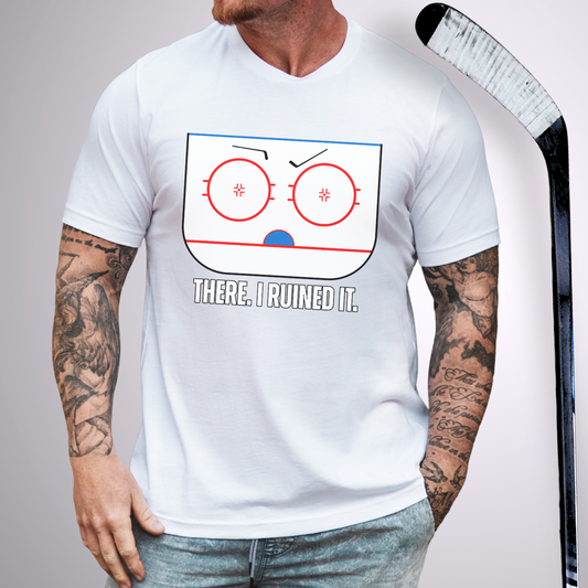 I Ruined It T-Shirt