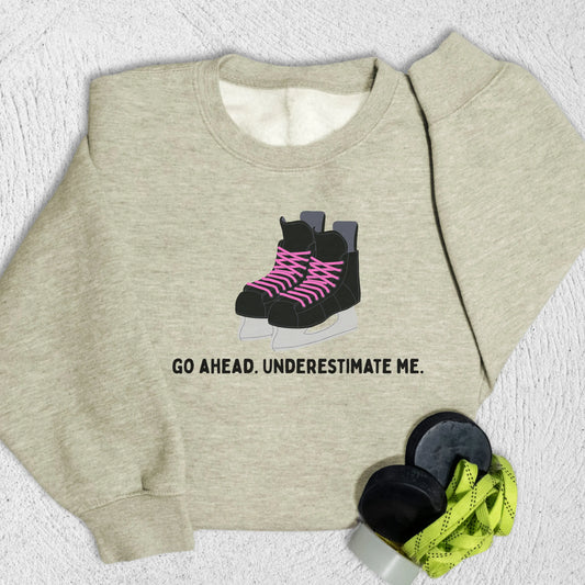 Underestimate Me Skates Sweatshirt S / Oatmeal Heather Sweatshirt