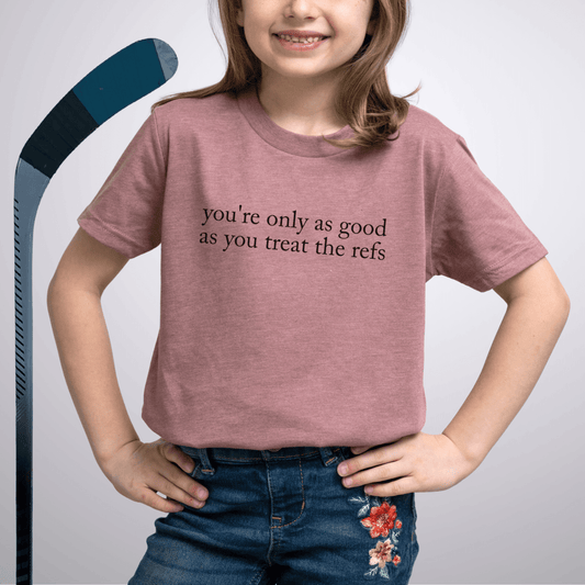 Youth You're Only As Good As You Treat The Refs T-Shirt Heather Mauve / S Kids clothes