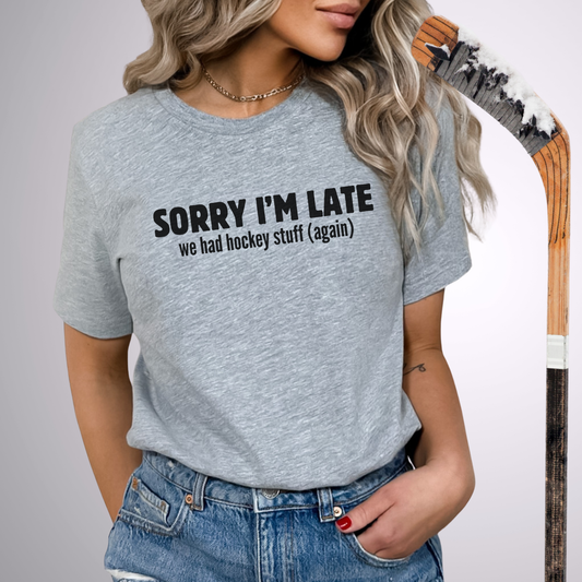 Sorry I'm Late T-Shirt
