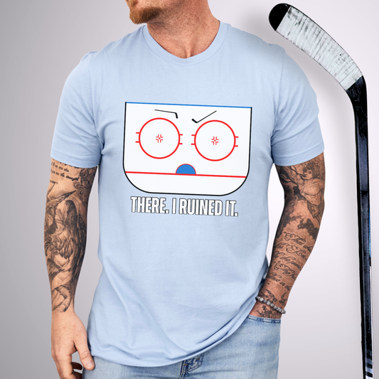 I Ruined It T-Shirt