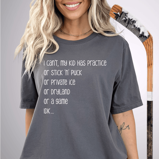 I Can't, My Kid Has Something T-Shirt