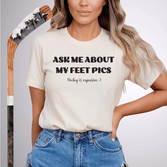 Ask Me About My Feet Pics T-Shirt