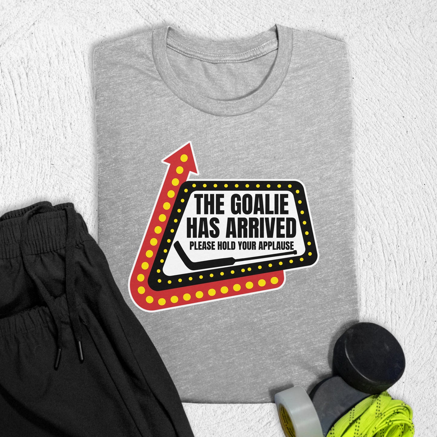 Goalie Has Arrived T-Shirt Athletic Heather / S T-Shirt