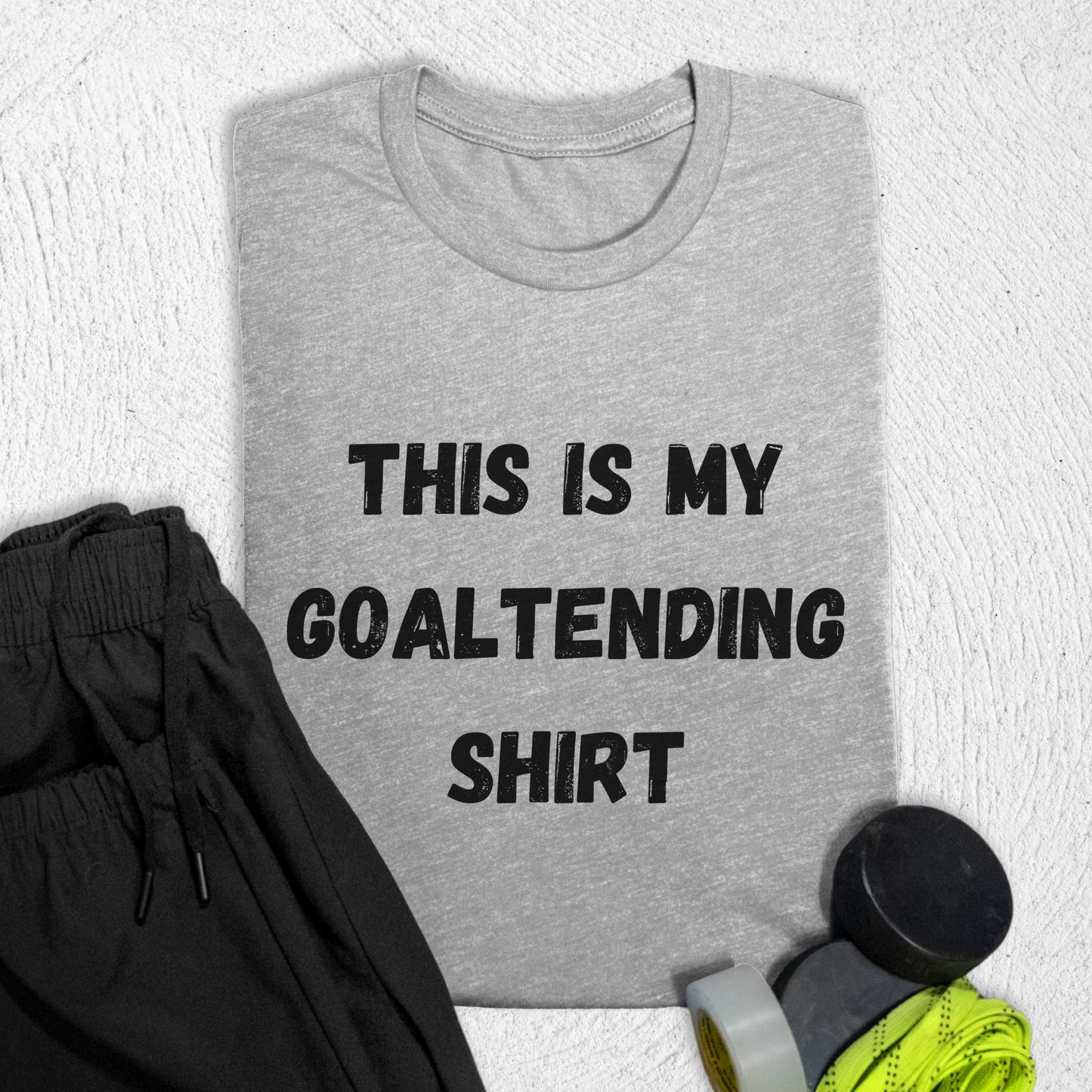Goaltending Shirt T-Shirt Athletic Heather / S T-Shirt