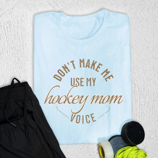 Hockey Mom Voice T-Shirt Baby Blue / S T-Shirt