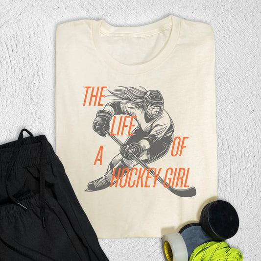 Life of a Hockey Girl T-Shirt S / Natural T-Shirt