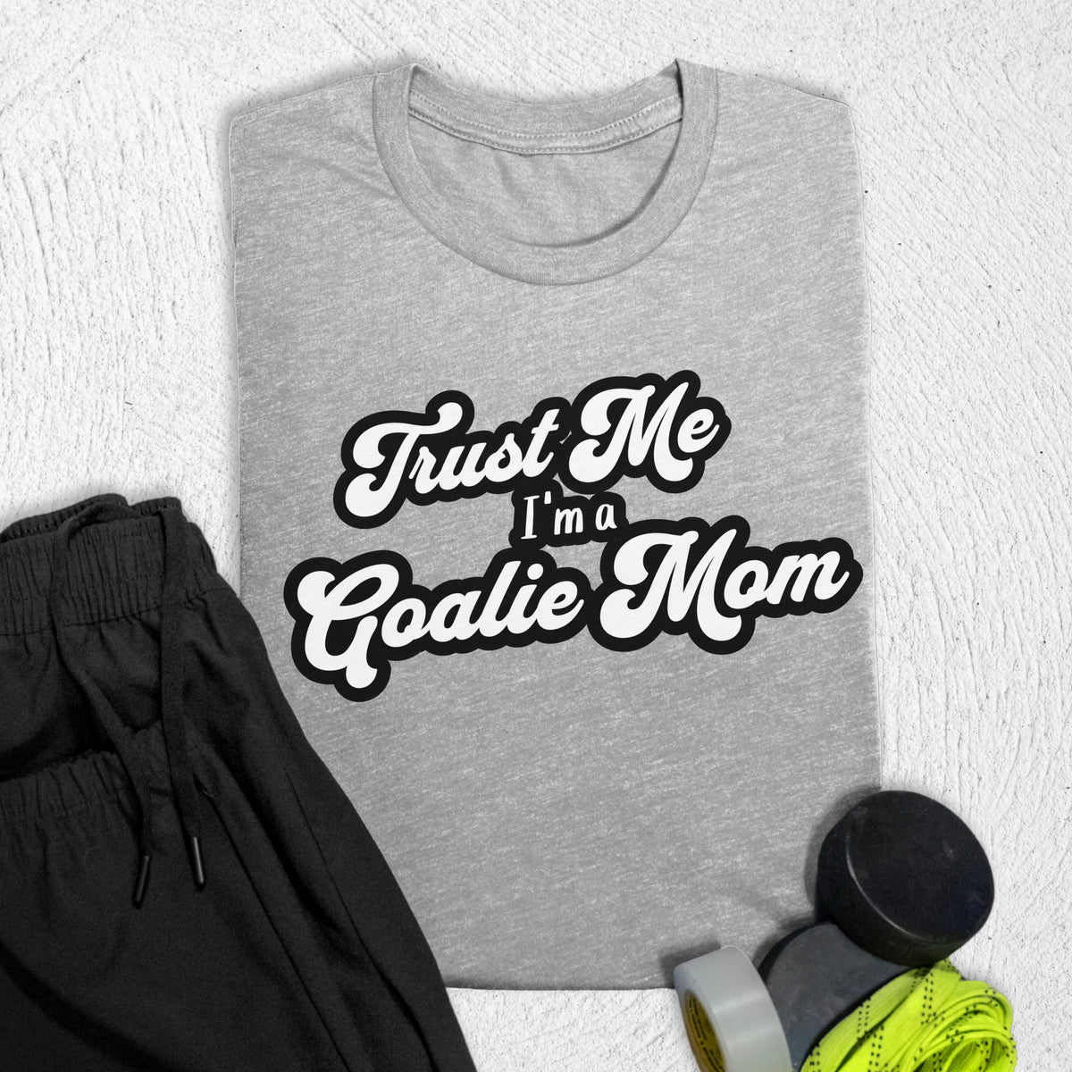 Trust Me Goalie Mom T-Shirt S / Athletic Heather T-Shirt