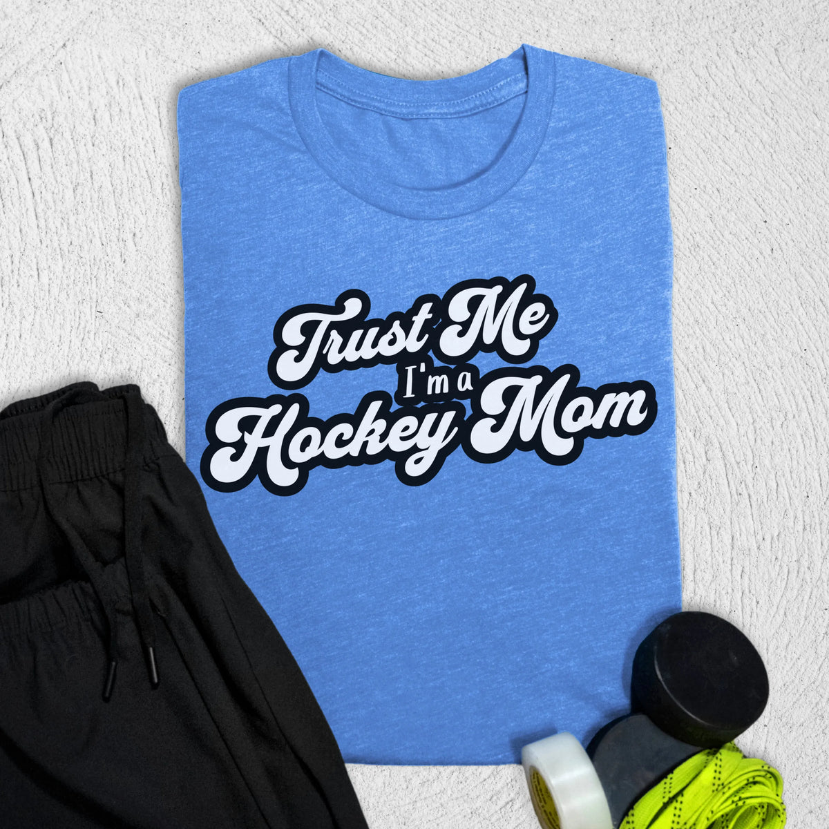 Trust Me Hockey Mom T-Shirt S / Heather Columbia Blue T-Shirt