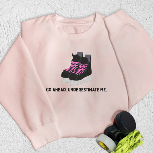 Underestimate Me Skates Sweatshirt S / Pale Pink Sweatshirt